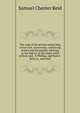 The case of the private armed brig of war Gen. Armstrong: containing letters and documents referring to the history of the claim, brief of facts and . P. Phillips, and Sam C. Reid, Jr., and brief, Samuel Chester Reid 