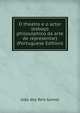 O theatro e o actor (esboco philosophico da arte de representar) (Portuguese Edition), Joao dos Reis Gomes 
