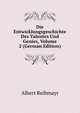 Die Entwicklungsgeschichte Des Talentes Und Genies, Volume 2 (German Edition), Albert Reibmayr 