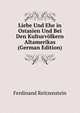 Liebe Und Ehe in Ostasien Und Bei Den Kulturvolkern Altamerikas (German Edition), Ferdinand Reitzenstein 