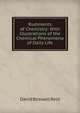Rudiments of Chemistry: With Illustrations of the Chemical Phenomena of Daily Life, David Boswell Reid 