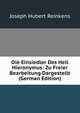 Die Einsiedler Des Heil Hieronymus: Zu Freier Bearbeitung Dargestellt (German Edition), Joseph Hubert Reinkens 