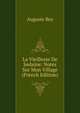 La Vieillesse De Sedaine: Notes Sur Mon Village (French Edition), Auguste Rey 
