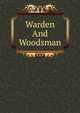 Warden And Woodsman, 
