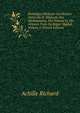 Botanique Medicale Ou Histoire Naturelle Et Medicale Des Medicaments, Des Poisons Et Des Alimens Tires Du Regne Vegetal, Volume 1 (French Edition), Achille Richard 