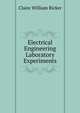 Electrical Engineering Laboratory Experiments, Claire William Ricker 