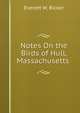 Notes On the Birds of Hull, Massachusetts ., Everett W. Ricker 