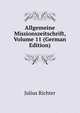 Allgemeine Missionszeitschrift, Volume 11 (German Edition), Julius Richter 