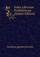 Index Librorum Prohibitorum (Italian Edition), Tommaso Agostino Ricchini 