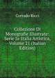 Collezione Di Monografie Illustrate: Serie Ia-Italia Artistica, Volume 21 (Italian Edition), Corrado Ricci 