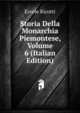 Storia Della Monarchia Piemontese, Volume 6 (Italian Edition), Ercole Ricotti 