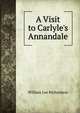 A Visit to Carlyle's Annandale, William Lee Richardson 