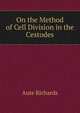 On the Method of Cell Division in the Cestodes, Aute Richards 