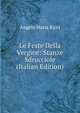 Le Feste Della Vergine: Stanze Sdrucciole (Italian Edition), Angelo Maria Ricci 
