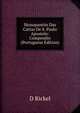 Monopanton Das Cartas De S. Paulo Apostolo: Compendio (Portuguese Edition), D Rickel 