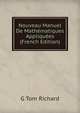 Nouveau Manuel De Mathematiques Appliquees (French Edition), G Tom Richard 