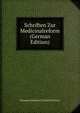 Schriften Zur Medicinalreform (German Edition), Hermann Eberhard Friedrich Richter 