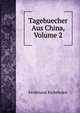 Tagebuecher Aus China, Volume 2, Ferdinand Richthofen 