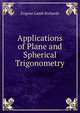 Applications of Plane and Spherical Trigonometry, Eugene Lamb Richards 