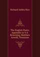 The English Poets: Appendix to V.4: Browning, Matthew Arnold, Tennyson, Richard Ashley Rice 