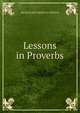 Lessons in Proverbs, BD RICHARD CHENEVIX TRENCH 