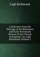 A Selection from the Writings of the Reformers and Early Protestant Divines of the Church of England / by Legh Richmond, Volume 2, Legh Richmond 