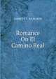 Romance On El Camino Real, JARRETT T. RICHARDS 