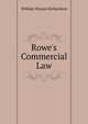 Rowe's Commercial Law, William Payson Richardson 