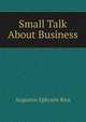 Small Talk About Business, Augustus Ephraim Rice 