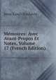 Memoires: Avec Avant-Propos Et Notes, Volume 17 (French Edition), Jean-Louis Soulavie 