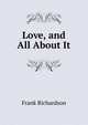 Love, and All About It, Frank Richardson 