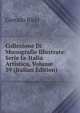 Collezione Di Monografie Illustrate: Serie Ia-Italia Artistica, Volume 39 (Italian Edition), Corrado Ricci 
