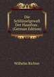 Die Schlusselgewalt Der Hausfrau . (German Edition), Wilhelm Richter 