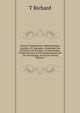 Manuel D'applications Math?matiques Usuelles a Et Amusants: Contenant Des Probl?mes De Statique, De Dynamique, D'hydrostatique Et D'hydrodynamique, De . De Chronologie, De Gnomi (French Edition), T Richard 