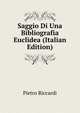 Saggio Di Una Bibliografia Euclidea (Italian Edition), Pietro Riccardi 