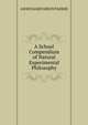 A School Compendium of Natural Experimental Philosophy, AM RICHARD GREEN PARKER 