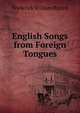 English Songs from Foreign Tongues, Frederick William Ricord 