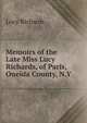 Memoirs of the Late Miss Lucy Richards, of Paris, Oneida County, N.Y., Lucy Richards 