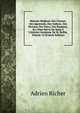 Histoire Moderne Des Chinois, Des Japonnois, Des Indiens, Des Persans, Des Turcs, Des Russiens, &c: Pour Servir De Suite ? L'histoire Ancienne De M. Rollin, Volume 14 (French Edition), Adrien Richer 