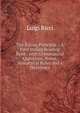 The Italian Principia .: A First Italian Reading Book . with Grammatical Questions, Notes, Syntactical Rules and a Dictionary, Luigi Ricci 
