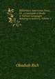 Bibliotheca Americana Nova: Or, a Catalogue of Books in Various Languages Relating to America, Volume 1, Obadiah Rich 
