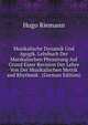 Musikalische Dynamik Und Agogik. Lehrbuch Der Musikalischen Phrasirung Auf Grund Einer Revision Der Lehre Von Der Musikalischen Metrik and Rhythmik . (German Edition), Hugo Riemann 