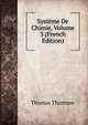 Syst?me De Chimie, Volume 3 (French Edition), Thomson, Thomas 