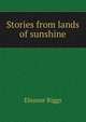 Stories from lands of sunshine, Eleanor Riggs 