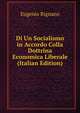 Di Un Socialismo in Accordo Colla Dottrina Economica Liberale (Italian Edition), Eugenio Rignano 