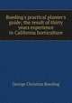 Roeding's practical planter's guide; the result of thirty years experience in California horticulture, George Christian Roeding 