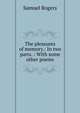 The pleasures of memory.: In two parts. : With some other poems, Samuel Rogers 