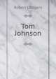 Tom Johnson, Robert L Rogers 