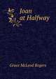 Joan at Halfway, Grace McLeod Rogers 