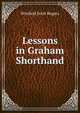 Lessons in Graham Shorthand, Winfield Scott Rogers 